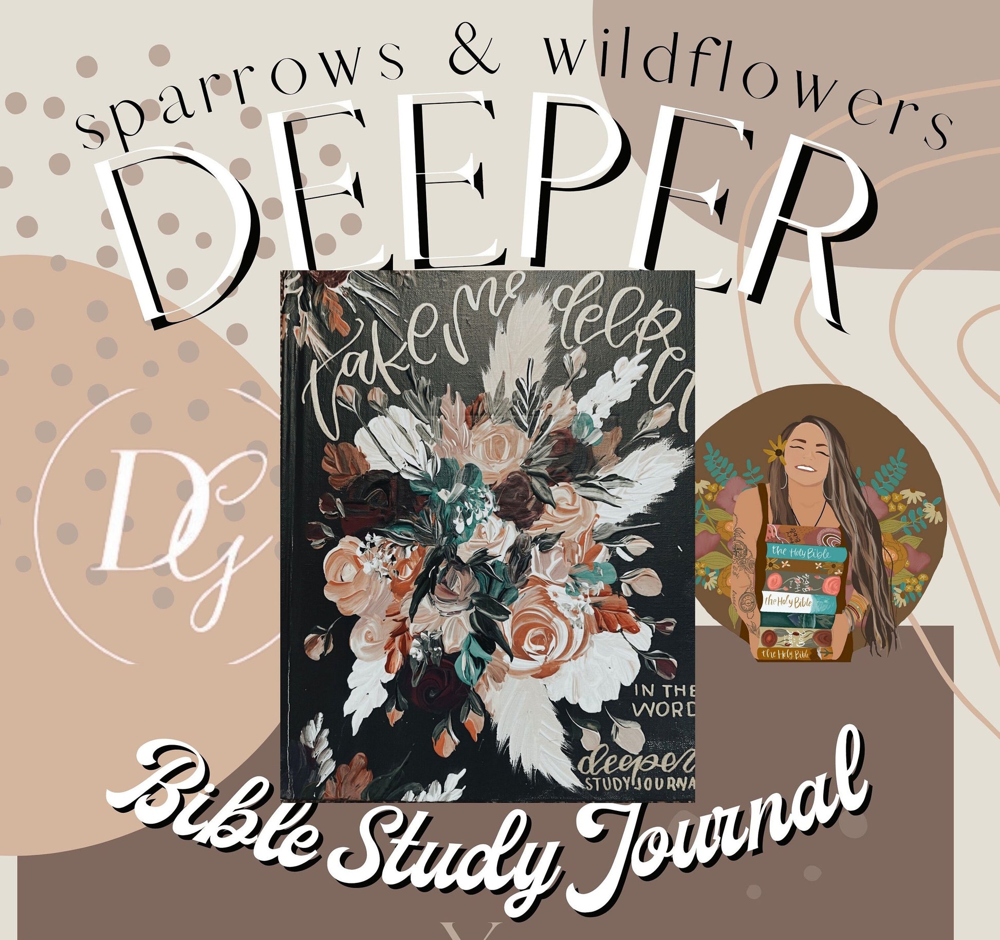 Deeper  Bible Study Journal by Daily Grace Co. – Sparrows & Wildflowers